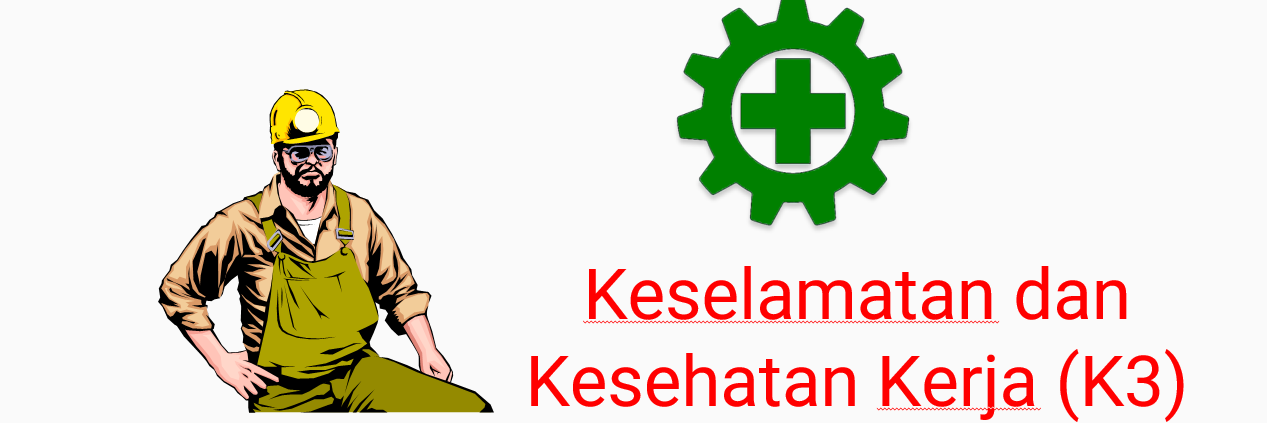 KESEHATAN DAN KESELAMATAN KERJA (KELAS B,C SMT GANJIIL TA 2024/2025)